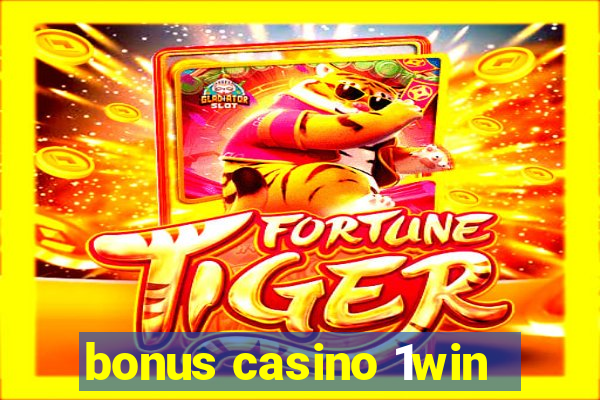 bonus casino 1win